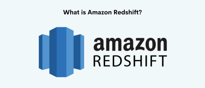 What is Amazon RedShift